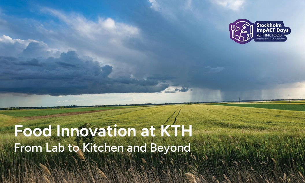 A field & overlay text "Food Innovation at KTH – From Lab to Kitchen and Beyond"